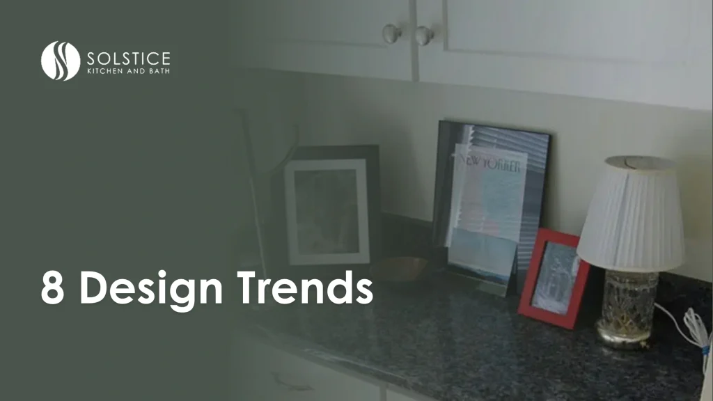 8 Design Trends to Inspire Your Remodeling Plans 8 Design Trends